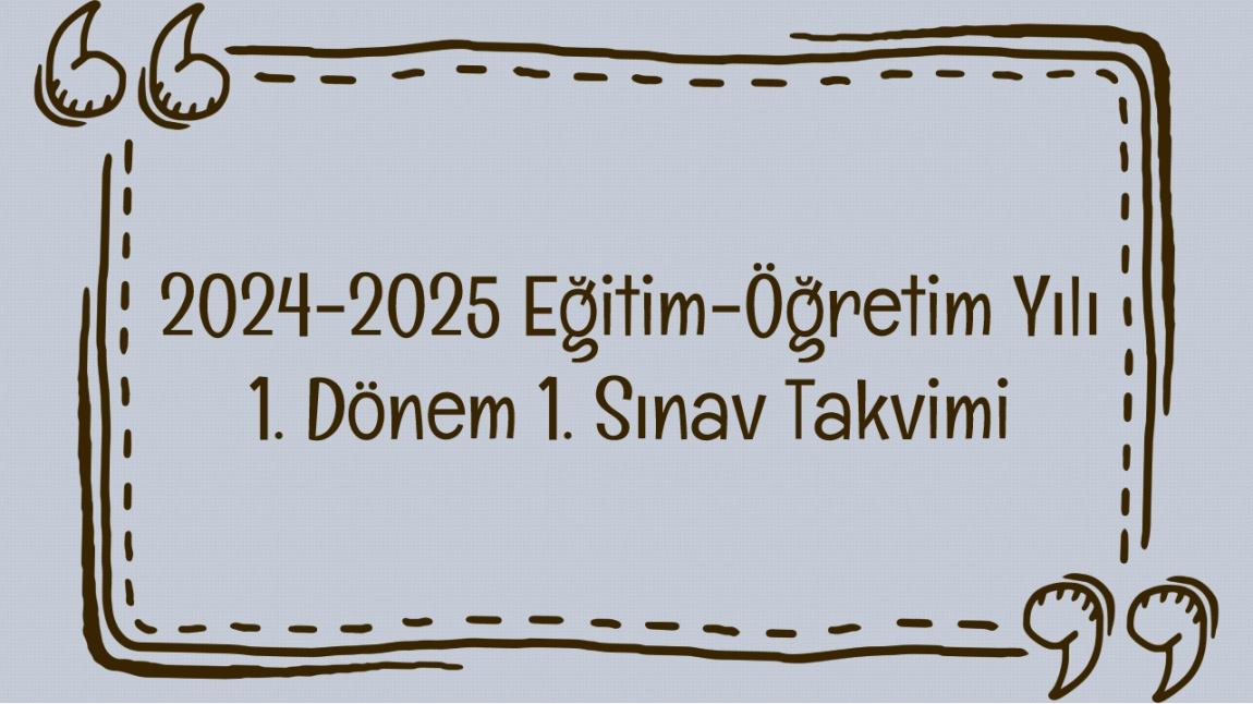 2024-2025 Eğitim-Öğretim Yılı 1. Dönem 1. Sınav Takvimi